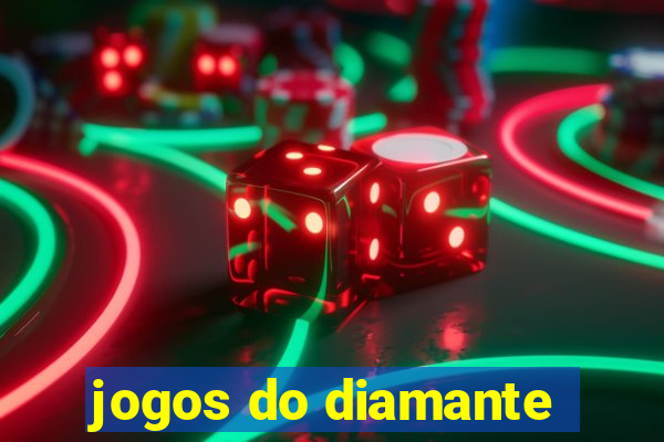 jogos do diamante